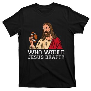 Who Would Jesus Draft American Football Funny Christian T-Shirt