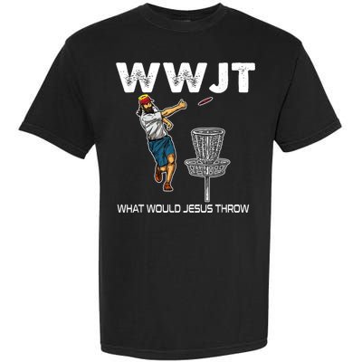 What Would Jesus Throw Golf Disc Garment-Dyed Heavyweight T-Shirt