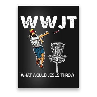What Would Jesus Throw Golf Disc Poster