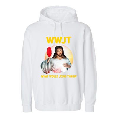 What Would Jesus Throw Disc Golf Golfer Frisbee Cute Gift Garment-Dyed Fleece Hoodie