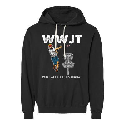 What Would Jesus Throw Golf Disc Garment-Dyed Fleece Hoodie