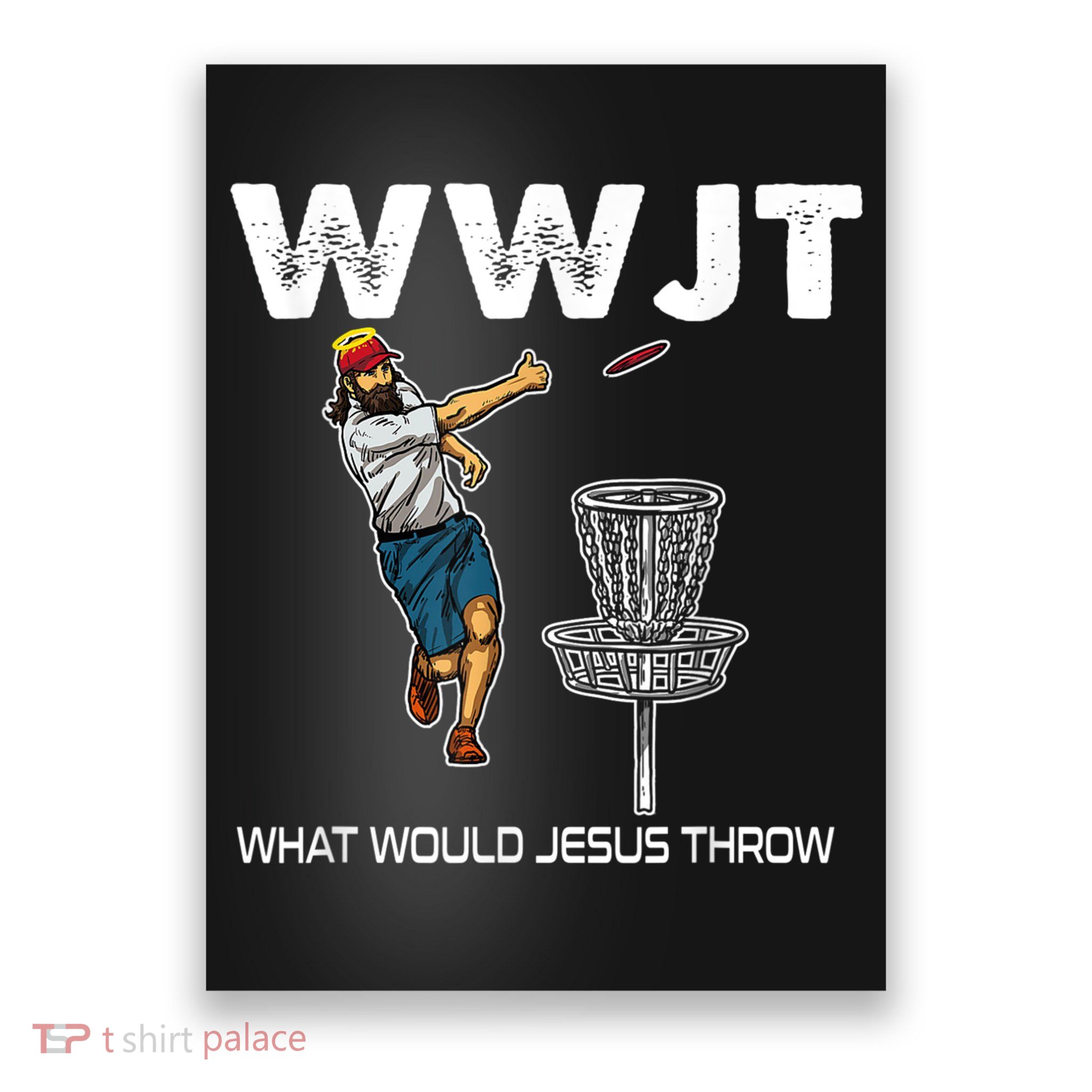 What Would Jesus Throw Golf Disc Poster