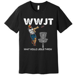 What Would Jesus Throw Golf Disc Premium T-Shirt