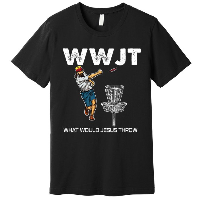 What Would Jesus Throw Golf Disc Premium T-Shirt