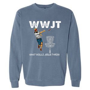 What Would Jesus Throw Golf Disc Garment-Dyed Sweatshirt