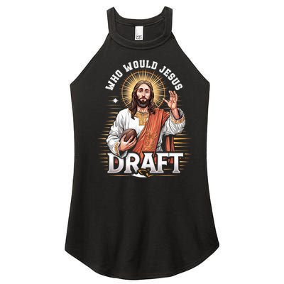 Who Would Jesus Draft Fantasy Football Fan Women’s Perfect Tri Rocker Tank