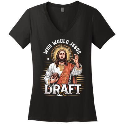 Who Would Jesus Draft Fantasy Football Fan Women's V-Neck T-Shirt