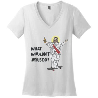 What Wouldnt Jesus Do Women's V-Neck T-Shirt