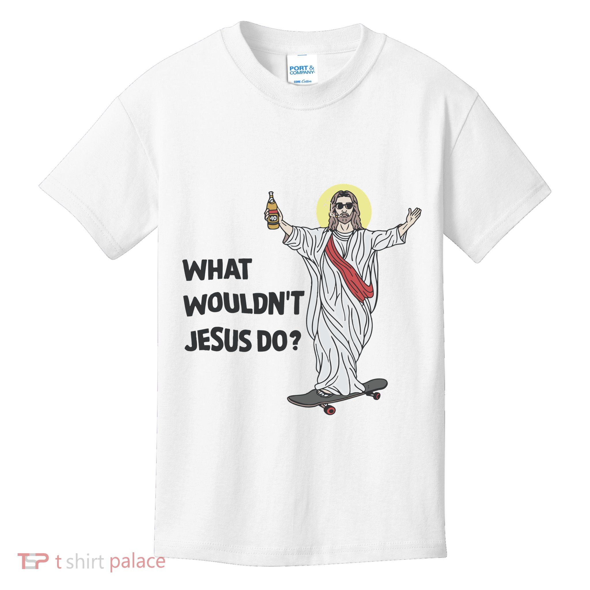 What Wouldnt Jesus Do Kids T-Shirt