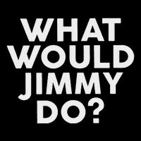 What Would Jimmy Do Name Jimmy Jimmy Button