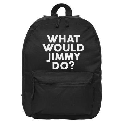 What Would Jimmy Do Name Jimmy Jimmy 16 in Basic Backpack