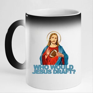 Who Would Jesus Draft Funny Fantasy Football Jesus 11oz Black Color Changing Mug