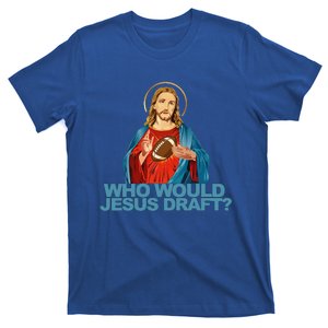 Who Would Jesus Draft Funny Fantasy Football Jesus T-Shirt