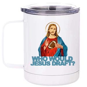 Who Would Jesus Draft Funny Fantasy Football Jesus 12 oz Stainless Steel Tumbler Cup