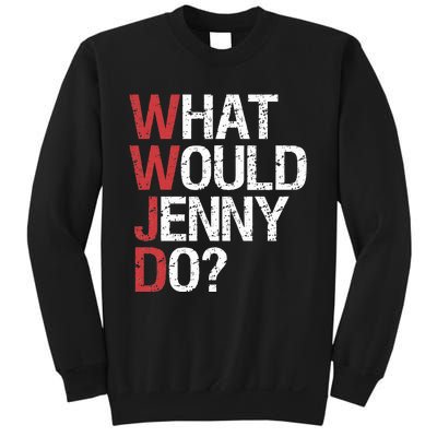 What Would Jenny Do WWJD Sweatshirt