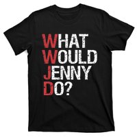 What Would Jenny Do WWJD T-Shirt