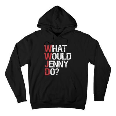 What Would Jenny Do WWJD Tall Hoodie