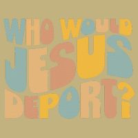 Who Would Jesus Deport Immigration Justice Design Cooling Performance Crew T-Shirt