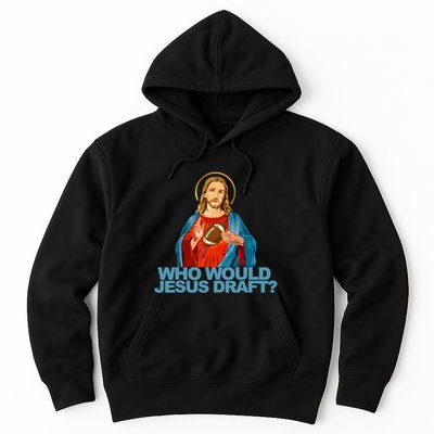 Who Would Jesus Draft Funny Fantasy Football Jesus Hoodie