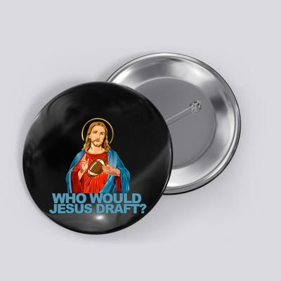 Who Would Jesus Draft Funny Fantasy Football Jesus Button