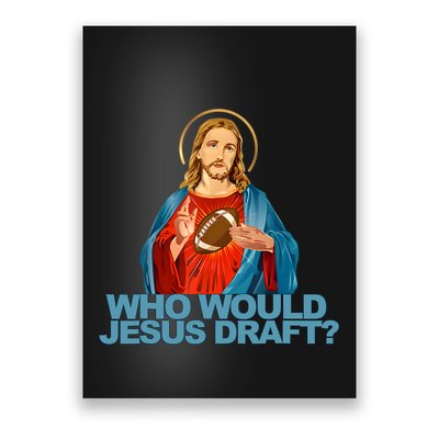Who Would Jesus Draft Funny Fantasy Football Jesus Poster