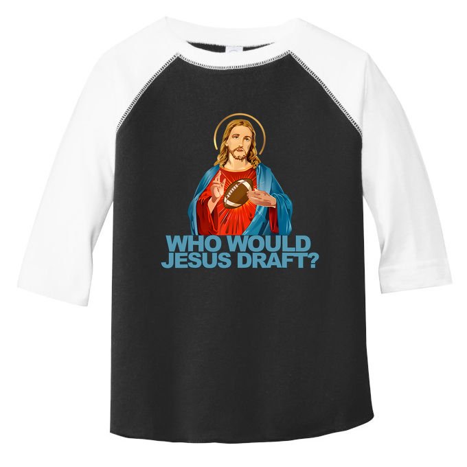 Who Would Jesus Draft Funny Fantasy Football Jesus Toddler Fine Jersey T-Shirt
