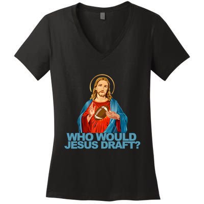 Who Would Jesus Draft Funny Fantasy Football Jesus Women's V-Neck T-Shirt