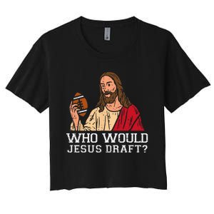 Who Would Jesus Draft American Football Funny Christian Women's Crop Top Tee