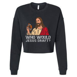 Who Would Jesus Draft American Football Funny Christian Cropped Pullover Crew