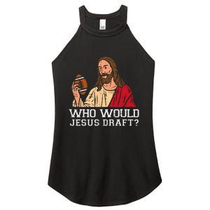 Who Would Jesus Draft American Football Funny Christian Women's Perfect Tri Rocker Tank