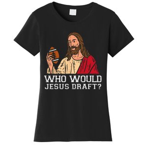 Who Would Jesus Draft American Football Funny Christian Women's T-Shirt