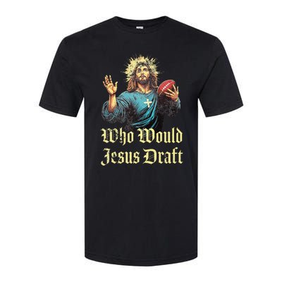 Who Would Jesus Draft Fantasy Football Christian Draft Party Softstyle® CVC T-Shirt