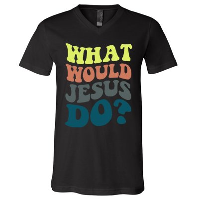 What Would Jesus Do Christian Jesus Religious Prayer V-Neck T-Shirt