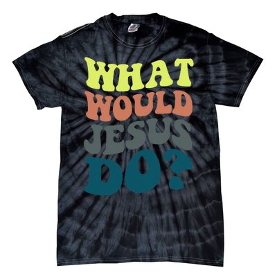 What Would Jesus Do Christian Jesus Religious Prayer Tie-Dye T-Shirt