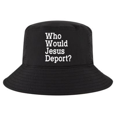 Who Would Jesus Deport Immigrant Rights Cool Comfort Performance Bucket Hat