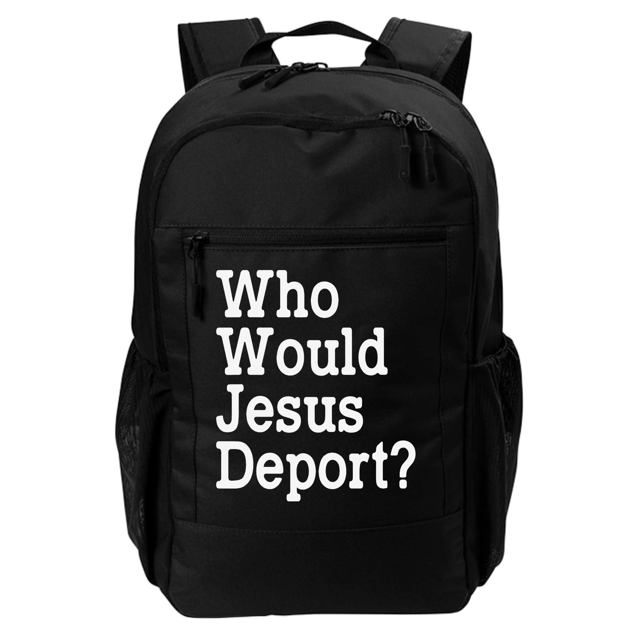 Who Would Jesus Deport Immigrant Rights Backpack