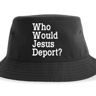 Who Would Jesus Deport Immigrant Rights Sustainable Bucket Hat