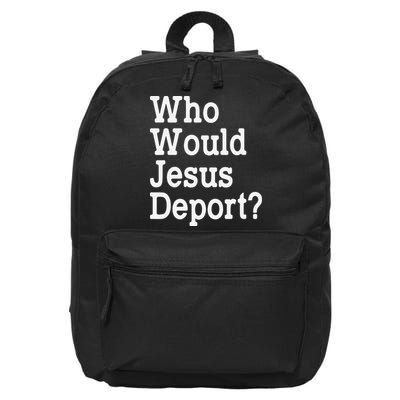 Who Would Jesus Deport Immigrant Rights 16 in Basic Backpack