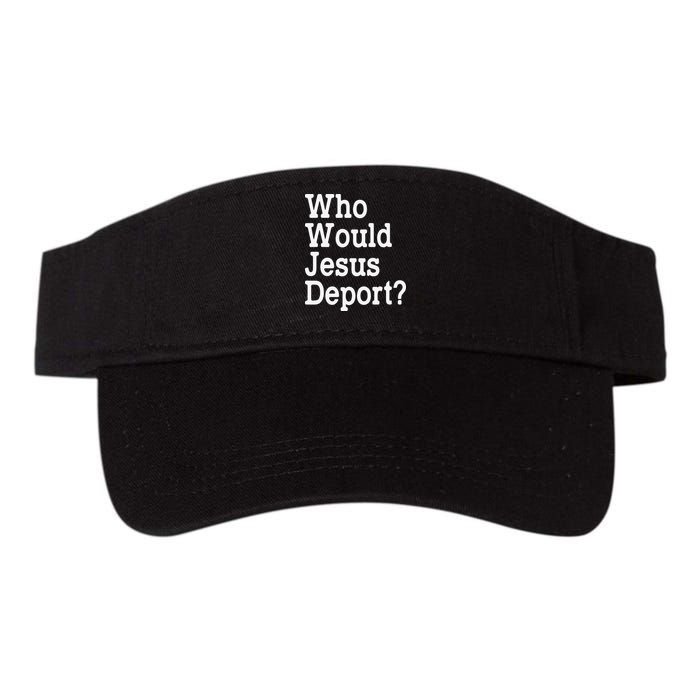 Who Would Jesus Deport Immigrant Rights Visor
