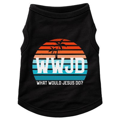 What Would Jesus Do He Would Love First! Wwjd Hwlf Doggie Tank