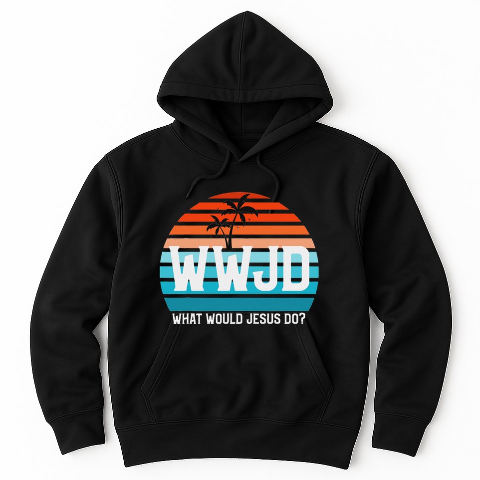 What Would Jesus Do He Would Love First! Wwjd Hwlf Hoodie