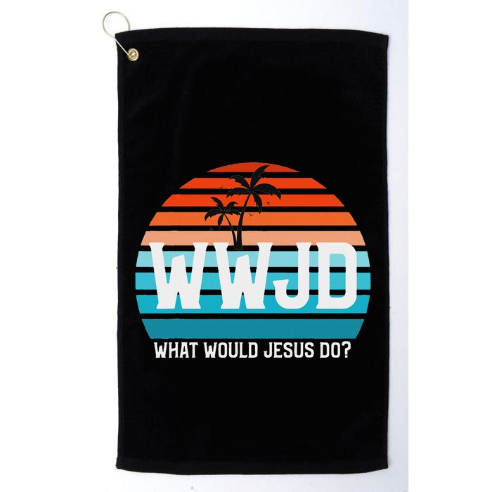 What Would Jesus Do He Would Love First! Wwjd Hwlf Golf Towel