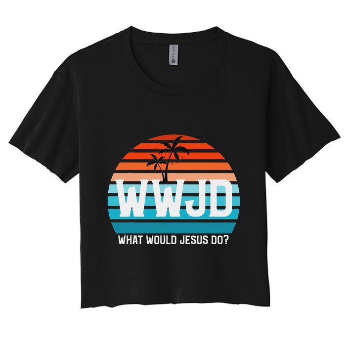 What Would Jesus Do He Would Love First! Wwjd Hwlf Crop Top