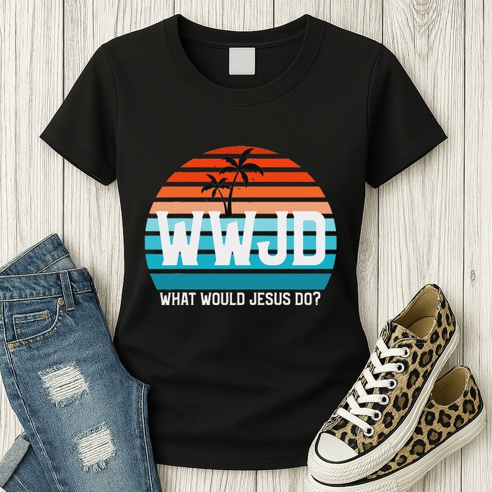 What Would Jesus Do He Would Love First! Wwjd Hwlf Womens T-Shirt