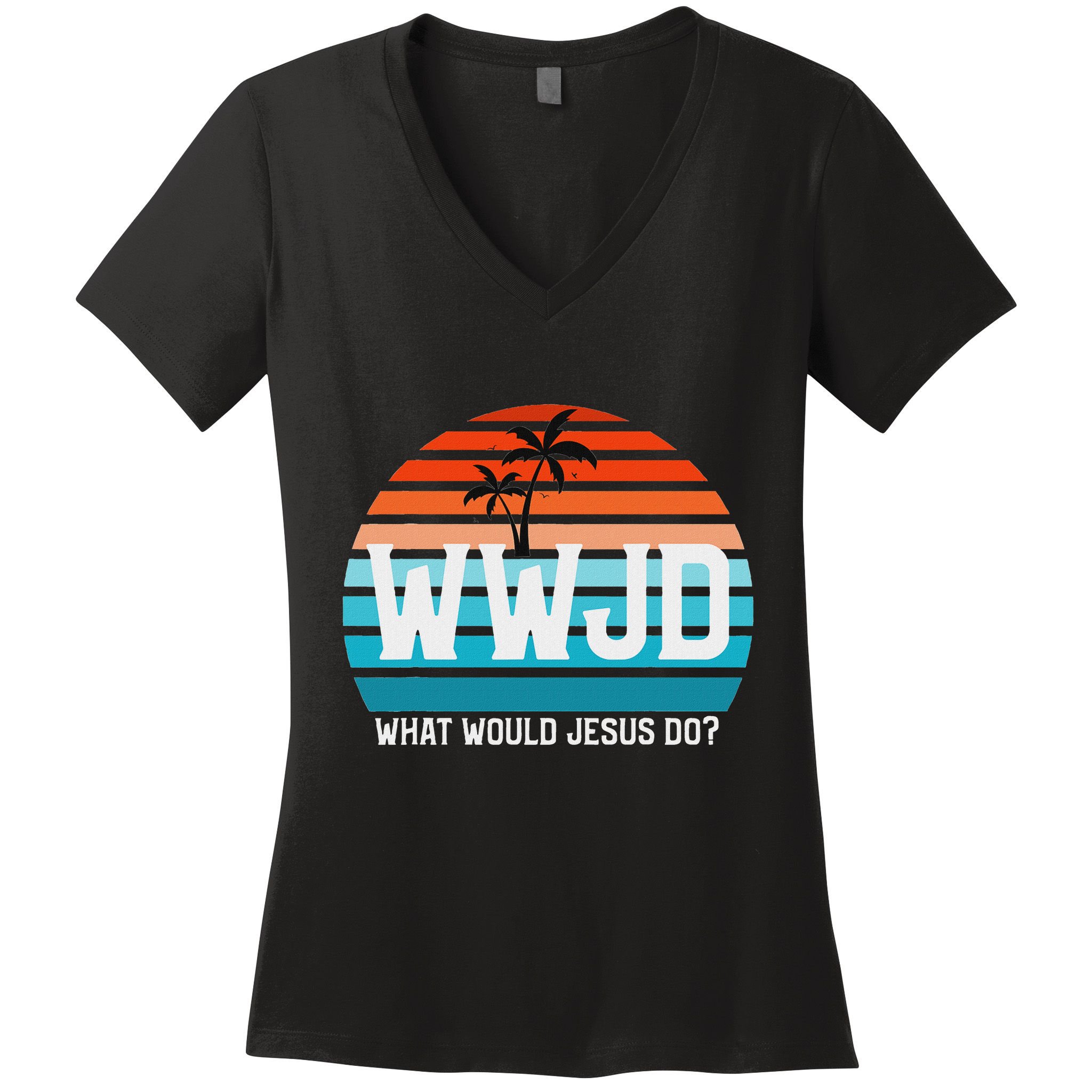 What Would Jesus Do He Would Love First! Wwjd Hwlf Women's V-Neck T-Shirt