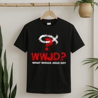 WWJD? What Would Jesus Do T-Shirt
