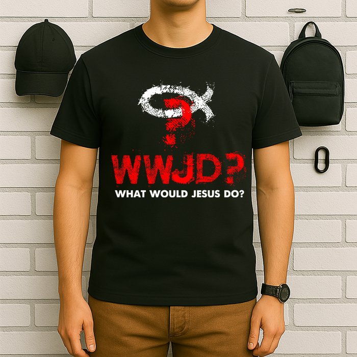 WWJD? What Would Jesus Do T-Shirt