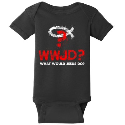 WWJD? What Would Jesus Do Baby Bodysuit