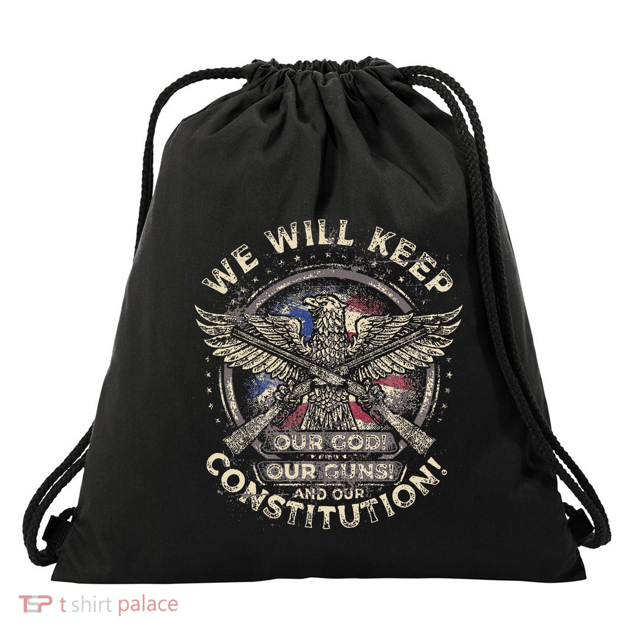 We Will Keep Our God Guns And Constitution Distressed Drawstring Bag