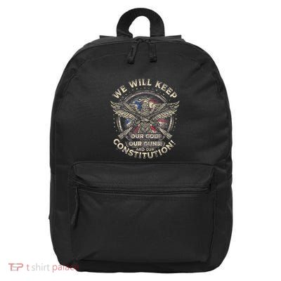 We Will Keep Our God Guns And Constitution Distressed 16 in Basic Backpack
